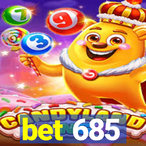 bet 685